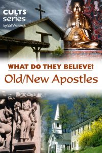 The Old / New Apostles: What Do They Believe?-image