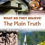 The Plain Truth: What Do They Belive?