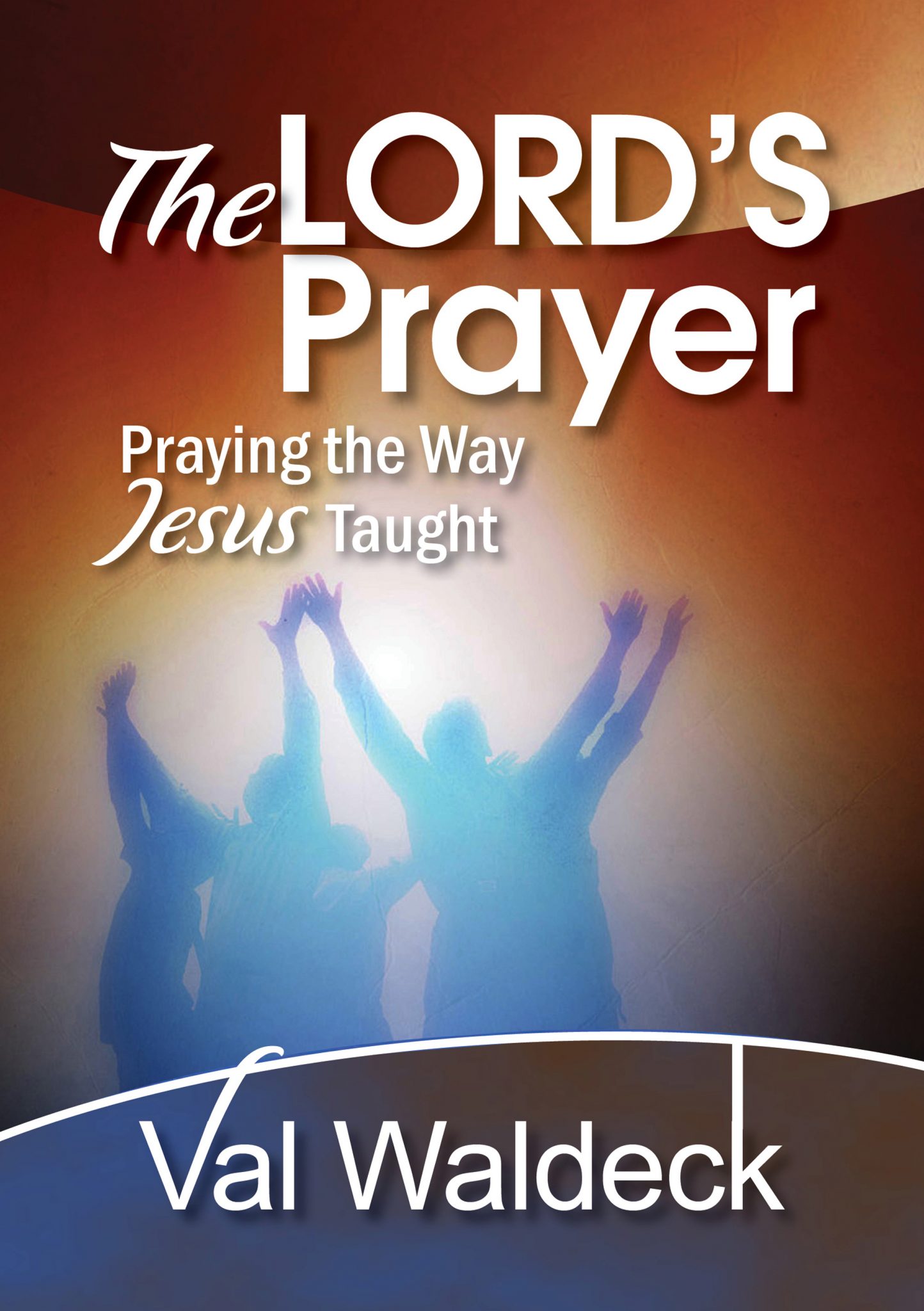The Lord's Prayer: Praying the Way Jesus Taught main image